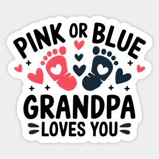 Pink or Blue Grandpa Loves You Sticker